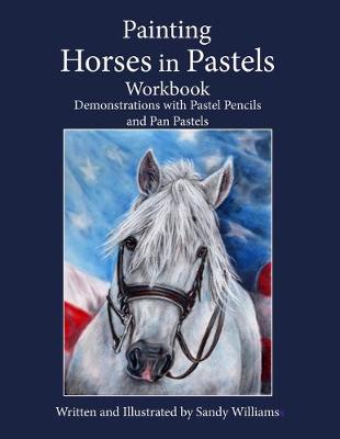 Book cover for Painting Horses in Pastels Workbook
