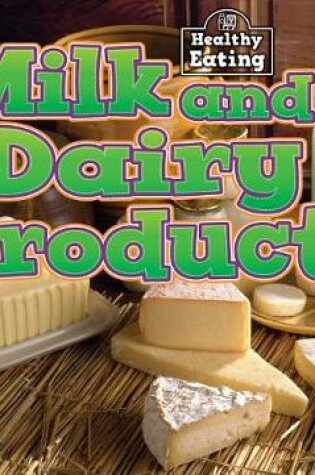 Cover of Milk and Dairy Products