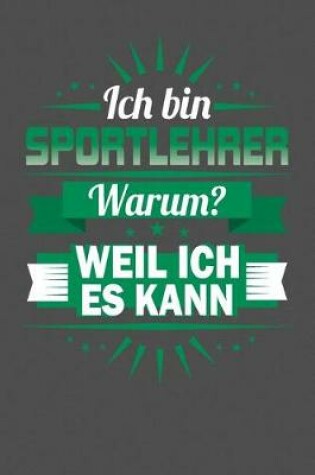 Cover of Ich Bin Sportlehrer - Warum? Weil Ich Es Kann