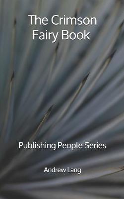 Book cover for The Crimson Fairy Book - Publishing People Series
