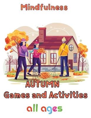 Book cover for Mindfulness Autumn Games and activities all ages