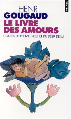 Book cover for Le livre des amours/Contes de l'envie d'elle et du desir de lui