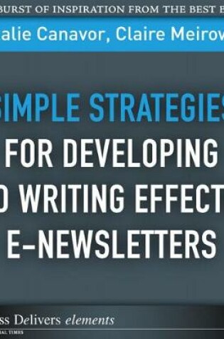 Cover of Simple Strategies for Developing and Writing Effective E-Newsletters