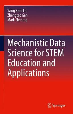 Book cover for Mechanistic Data Science for STEM Education and Applications