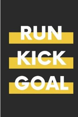 Cover of Run Kick Goal