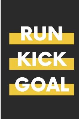 Book cover for Run Kick Goal