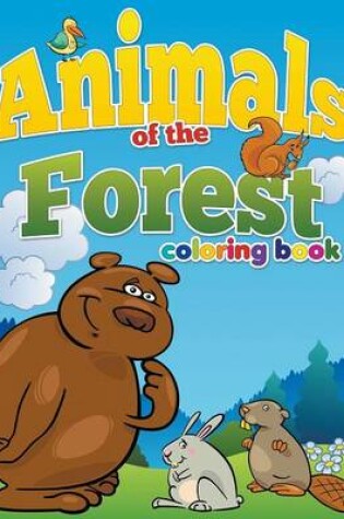 Cover of Animals of the Forest Coloring Book