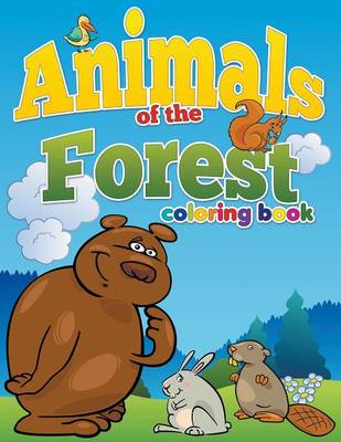 Book cover for Animals of the Forest Coloring Book