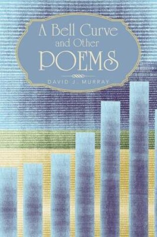 Cover of A Bell Curve and Other Poems