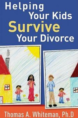 Cover of Helping Your Kids Survive Your Divorce