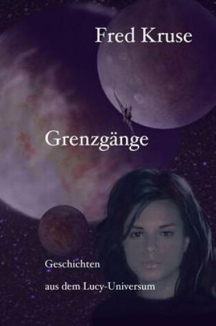 Cover of Grenzgänge - Geschichten aus dem Lucy-Universum