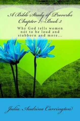 Cover of A Bible Study of Proverbs Chapter 7--Book 3