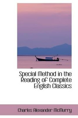 Cover of Special Method in the Reading of Complete English Classics