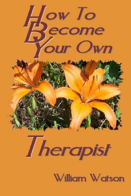 Book cover for How to Become Your Own Therapist