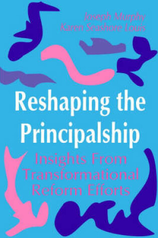 Cover of Reshaping the Principalship