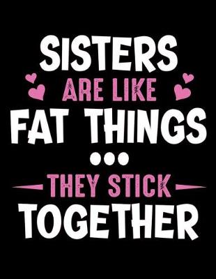 Book cover for Sisters are like fat things They stick together