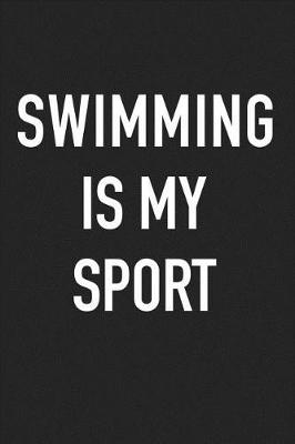 Book cover for Swimming Is My Sport