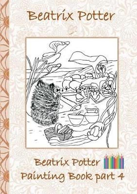 Book cover for Beatrix Potter Painting Book Part 4 ( Peter Rabbit )