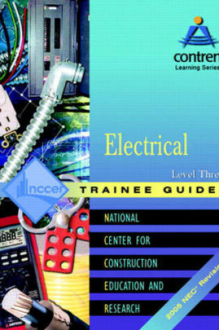 Cover of Electrical Level 3 Trainee Guide, 2005 NEC revision, Looseleaf