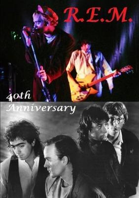 Book cover for R.E.M. -  40th Anniversary