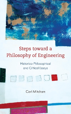 Book cover for Steps toward a Philosophy of Engineering