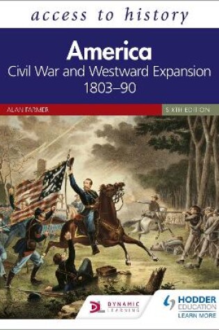 Cover of Access to History: America: Civil War and Westward Expansion 1803-90 Sixth Edition