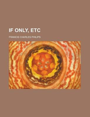 Book cover for If Only, Etc