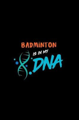 Book cover for Badminton Is in My DNA