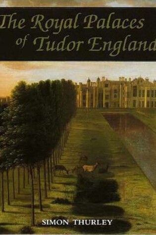 Cover of The Royal Palaces of Tudor England