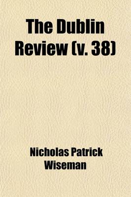 Book cover for The Dublin Review (Volume 38)