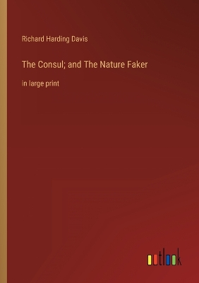 Book cover for The Consul; and The Nature Faker