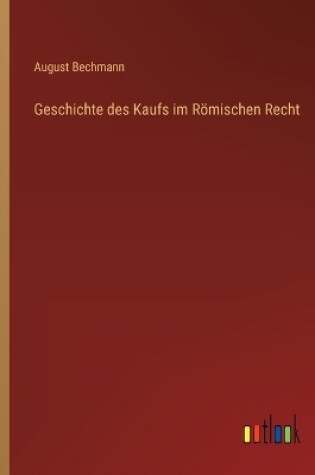 Cover of Geschichte des Kaufs im Römischen Recht