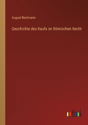 Book cover for Geschichte des Kaufs im Römischen Recht