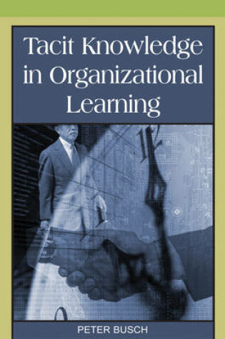 Cover of Tacit Knowledge in Organizational Learning