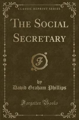 Book cover for The Social Secretary (Classic Reprint)