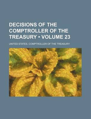 Book cover for Decisions of the Comptroller of the Treasury (Volume 23)