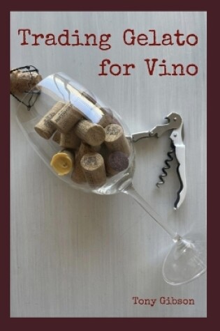 Cover of Trading Gelato for Vino