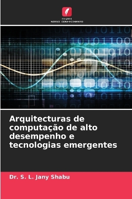 Book cover for Arquitecturas de computação de alto desempenho e tecnologias emergentes