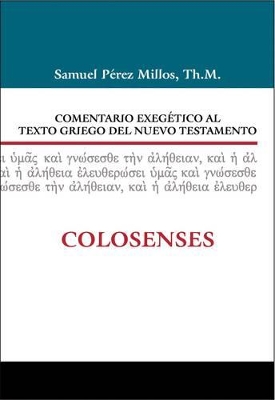 Cover of Comentario Exegetico Al Texto Griego del Nuevo Testamento: Colosenses