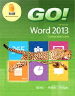 Book cover for Go! with Microsoft Word 2013 & Mylab It with Pearson Etext -- Access Card -- For Go! with Office 2013 Package