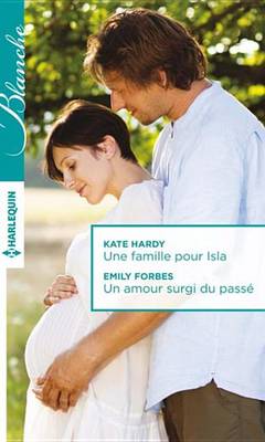 Book cover for Une Famille Pour Isla - Un Amour Surgi Du Passe
