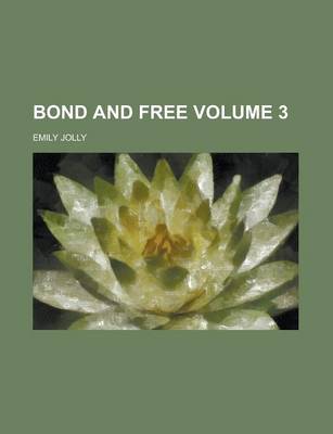 Book cover for Bond and Free (Volume 3)