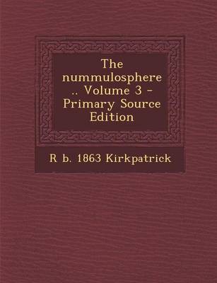 Book cover for The Nummulosphere .. Volume 3 - Primary Source Edition