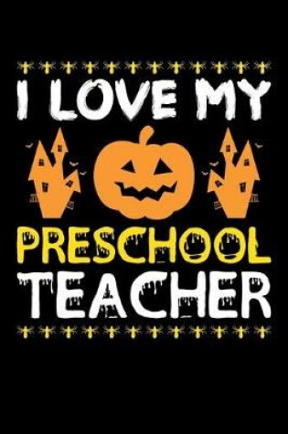 Cover of I Love My Preschool Teacher