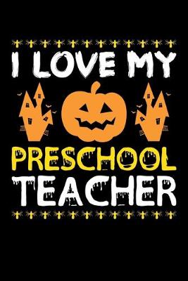 Book cover for I Love My Preschool Teacher