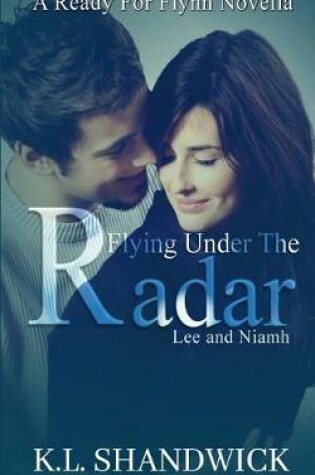 Cover of Flying Under the Radar (Lee and Niamh)