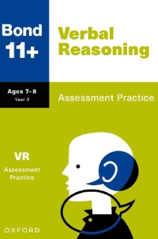 Cover of Bond 11+: Bond 11+ Verbal Reasoning Assessment Practice Age 7-8