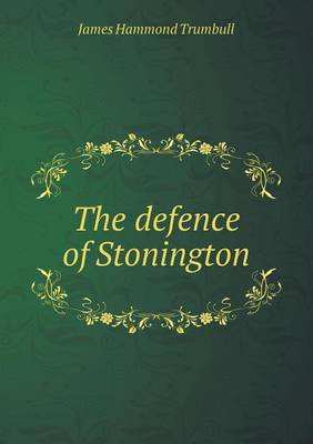 Book cover for The defence of Stonington