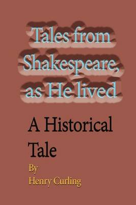 Book cover for Tales from Shakespeare, as He Lived