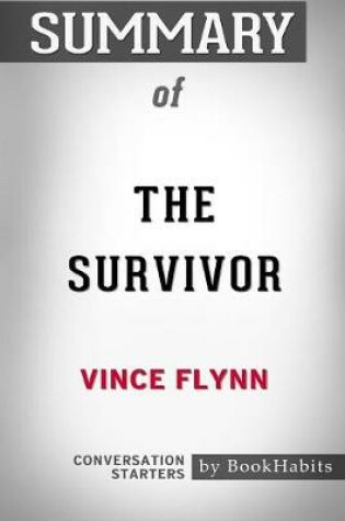 Cover of Summary of The Survivor by Vince Flynn